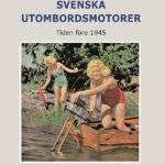Svenska utombordsmotorer från tiden före 1945, 440 sidor nostalgi